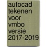 AutoCAD tekenen voor VMBO versie 2017-2019 by J.C. Langeslag