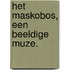 Het Maskobos, een beeldige muze.