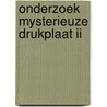 Onderzoek Mysterieuze Drukplaat II door Wim Warburg