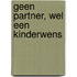 Geen partner, wel een kinderwens