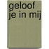 Geloof je in mij