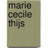 Marie Cecile Thijs door * *