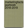 Marketingfacts Jaarboek 2018-2019 door Jeroen Mirck
