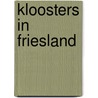 Kloosters in Friesland by Titus Brandsma