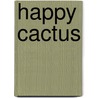 Happy cactus by Unknown