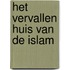 Het vervallen huis van de islam