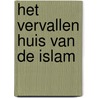Het vervallen huis van de islam door Ruud Koopmans