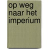 Op weg naar het imperium by David Engels