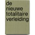 De nieuwe totalitaire verleiding