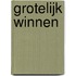 Grotelijk winnen