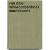 Van Dale Miniwoordenboek Marokkaans door Onbekend