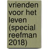 Vrienden voor het leven (Special Reefman 2018) door Danielle Steel