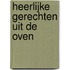 Heerlijke gerechten uit de oven