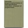 Premaster programmeertechnieken 2: objectgeoriënteerd analyseren, ontwerpen en programmeren door N. van Vugt-Hage