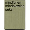 Mindful en mindblowing seks by Jessica Graham