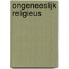 Ongeneeslijk religieus door Gerko Tempelman