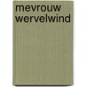 Mevrouw Wervelwind by Rindert Kromhout