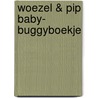 Woezel & Pip Baby- Buggyboekje door Guusje Nederhorst