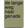 De lange weg naar genade by David Baldacci