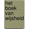 Het boek van wijsheid door Arun Gandhi