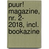 PUUR! Magazine, nr. 2- 2018, incl. Bookazine door diverse
