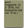 PUUR! Magazine, nr. 2- 2018, incl. Bookazine (set van 10 ex.) door diverse