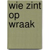 Wie zint op wraak door Bo Svernström