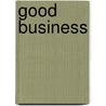 Good business by Markward van der Mieden