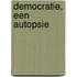 Democratie, een autopsie