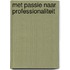 Met passie naar professionaliteit