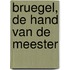 Bruegel, de hand van de meester