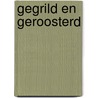Gegrild en geroosterd door Marjolijn Rosendaal