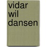 Vidar wil dansen door Christine Linneweever