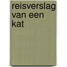 Reisverslag van een kat by Hiro Arikawa