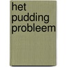 Het pudding probleem by Joe Berger