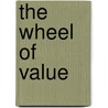 The wheel of value by Rob van Nes