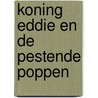 Koning Eddie en de pestende poppen by Andy Riley