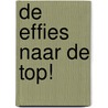 De effies naar de top! door Vivian den Hollander