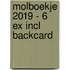Molboekje 2019 - 6 ex incl backcard
