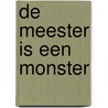 De meester is een monster door Heike Wiechman
