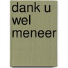 Dank u wel meneer door Marian Ellen