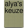 Alya's keuze door Hay van den Munckhof