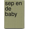 Sep en de baby by Ingeborg Bijlsma
