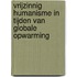 Vrijzinnig humanisme in tijden van globale opwarming
