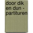 Door dik en dun - partituren