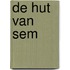 de hut van sem