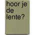 Hoor je de lente?