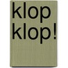 Klop klop! door Nathalie Choux