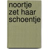 Noortje zet haar schoentje by Annemarie van der Heijden