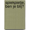 Spiekpietje, ben je blij? by ThaïS. Vanderheyden